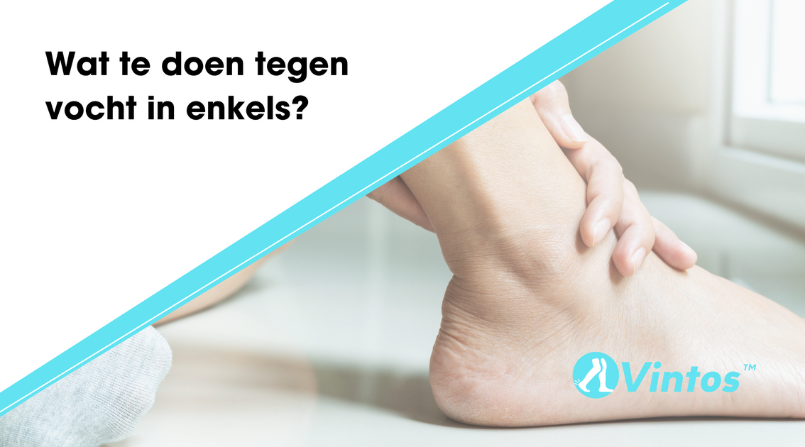 Wat te doen tegen vocht in enkels? Vintos